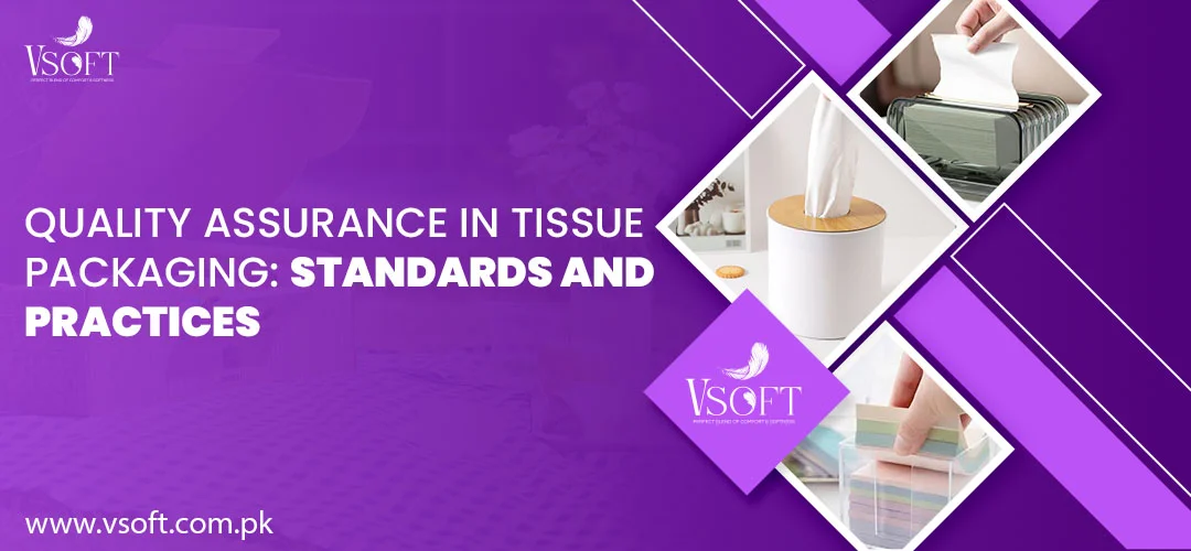 Quality Assurance in Tissue Packaging : Standards and Practices