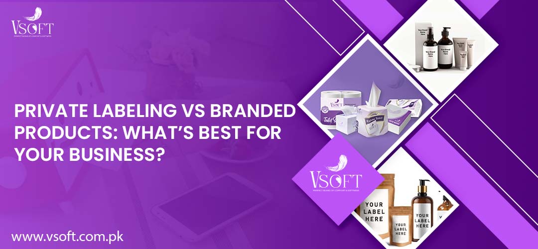 Private Labeling vs Branded Products: What’s Best for Your Business?